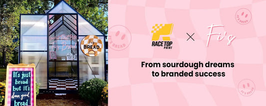 RacetopPrint × Fi’s Bread: From Sourdough Dreams to Branded Success